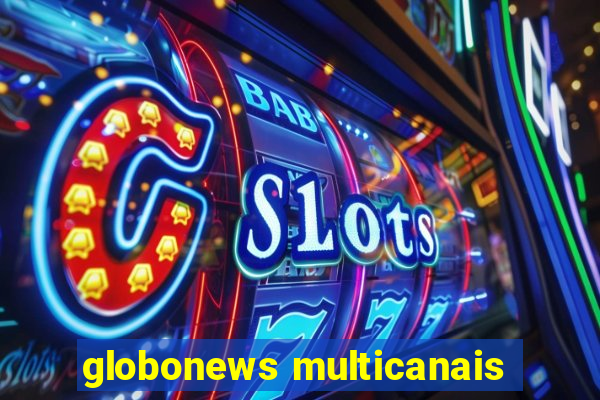 globonews multicanais